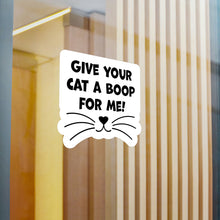 Load image into Gallery viewer, Give Your Cat A Boop For Me, Kiss-Cut Vinyl Decals
