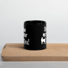 Load image into Gallery viewer, Show Me Your Kitties Black Glossy Mug