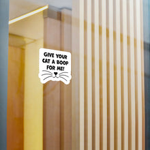 Load image into Gallery viewer, Give Your Cat A Boop For Me, Kiss-Cut Vinyl Decals