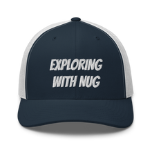 Load image into Gallery viewer, Exploring with Nug Trucker Cap