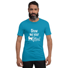 Load image into Gallery viewer, Show Me Your Kitties Unisex t-shirt