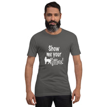 Load image into Gallery viewer, Show Me Your Kitties Unisex t-shirt