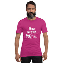 Load image into Gallery viewer, Show Me Your Kitties Unisex t-shirt