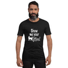 Load image into Gallery viewer, Show Me Your Kitties Unisex t-shirt