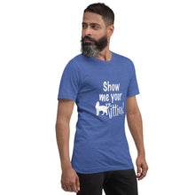 Load image into Gallery viewer, Show Me Your Kitties Unisex t-shirt