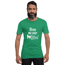 Load image into Gallery viewer, Show Me Your Kitties Unisex t-shirt