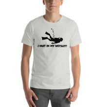 Load image into Gallery viewer, “I Fart In My Wetsuit” Short-Sleeve Unisex T-Shirt