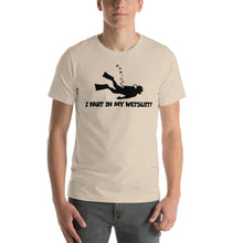 Load image into Gallery viewer, “I Fart In My Wetsuit” Short-Sleeve Unisex T-Shirt