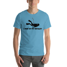 Load image into Gallery viewer, “I Fart In My Wetsuit” Short-Sleeve Unisex T-Shirt
